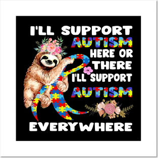 I_ll Support Autism Here Or There Sloths Ribbon Autism Posters and Art